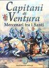 Capitani Di Ventura. Mercenari Tra I Santi Rizzo - Zani Mediapoint 2011