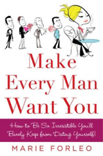 Marie Forleo Make Every Man Want You (Paperback)