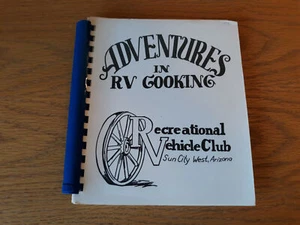 Adventures In RV Cooking Recreational Vehicle Club Sun City West Arizona 1985 - Picture 1 of 9