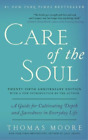 Thomas Moore Care of the Soul, Twenty-fifth Anniversary Ed (Paperback)