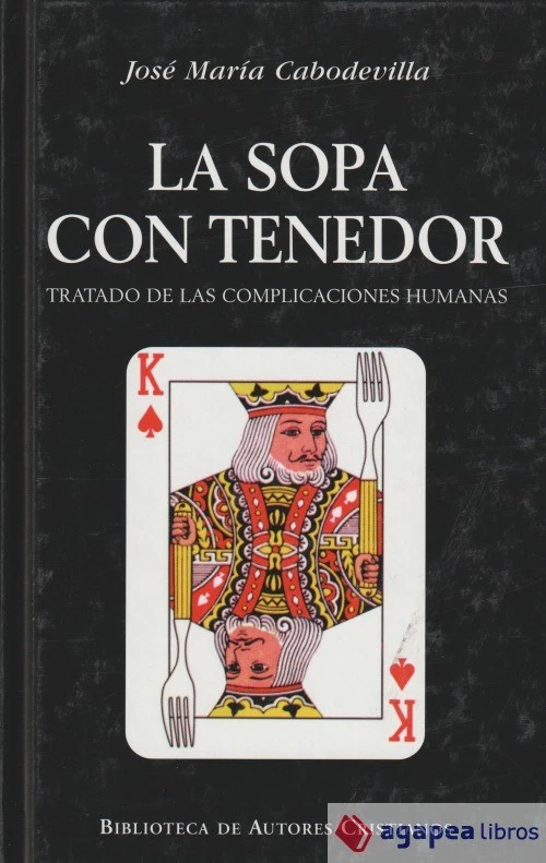 La sopa con tenedor : tratado de las complicaciones humanas - Imagen 1 de 1