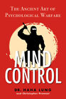 Mind Control: The Ancient Art of Psychological Warfare by Lung, Dr. Haha