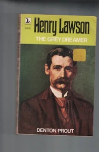 AUSTRALIANA , HENRY LAWSON , THE GREY DREAMER by DENTON PROUT - Picture 1 of 1
