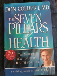 The Seven Pillars of Health - Donald Colbert - hardcover - Foto 1 di 15