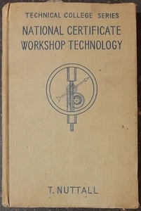 National Certificate Workshop Technology - T. Nuttall - 1960 - Picture 1 of 8