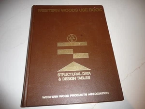 WESTERN WOODS USE BOOK: Structural Data & Design Tables-1973 1st FREE SHIPPING - Bild 1 von 12