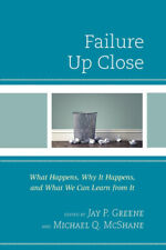Failure Up Close: What Happens, Why It Happens, and What We Can Learn from It