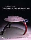 Creating Concrete Art Furniture by Charles Sthreshley (English) Paperback Book