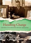 Handling Change: The Irish Bank Off..., Paul Rouse & Ma
