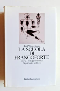 LA SCUOLA DI FRANCOFORTE Rolf Wiggershaus, 1a e Bollati Boringhieri 1992. OTTIMO - Imagen 1 de 10