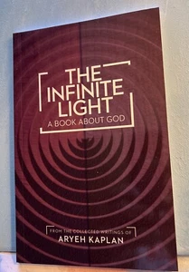 DAS UNENDLICHE LICHT: Ein Buch über Gott von Aryeh Kaplan Brandneu PB - Bild 1 von 3