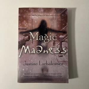 Magic or Madness by Justine Larbalestier (2006, UK-B Format Paperback) - Picture 1 of 2