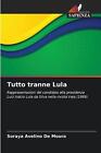 Tutto Tranne Lula By Soraya Avelino De Moura Paperback Book