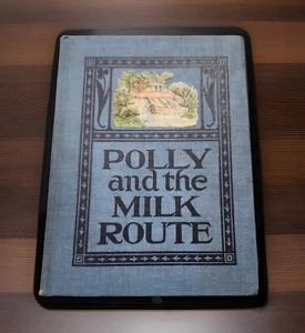 Polly and the Milk Route by Harriet Lummus Smith, HC, 1913 - Picture 1 of 12