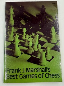 MARSHALL'S BEST GAMES OF CHESS By Frank James Marshall Paperback - Picture 1 of 9