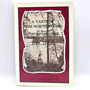 The History of North Star Lodge A Taste of the Northwoods w/Recipes Signed 1987 - Picture 1 of 17