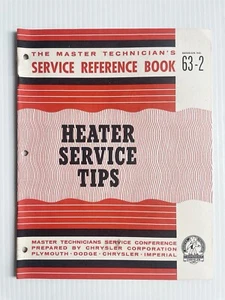 1963 Chrysler Master Tech Service Reference Book 63-2 Heater Service Tips - Picture 1 of 3