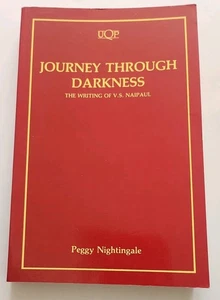Journey Through Darkness: The Writing of V.S. Naipaul by peggy Nightingale, 1987 - Foto 1 di 5