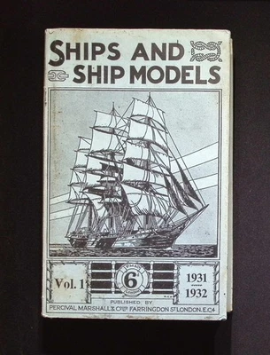 Ships and Ship Models Vol 1 1931–1932 – Percival Marshall Facsimile Edition HB - Image 1 of 4