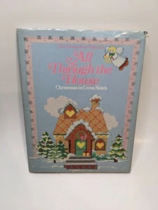 Christmas Cross Stitch Pattern Book All Through the House 1985 Oxmoor House - Picture 1 of 3