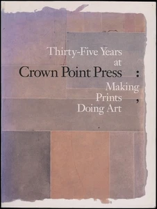 Thirty-five Years at Crown Point Press: Making Prints, Doing Art - Picture 1 of 2