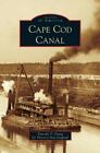 Cape Cod Canal (Hardback Or Cased Book)