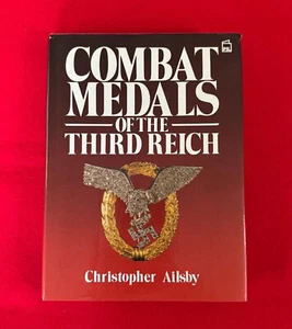 Combat Medals of the Third Reich by Ailsby, Christopher Hardcover Reference Book - Picture 1 of 4