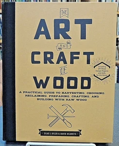 Art & Craft Of Wood Practical Guide Harvesting Choosing Building Raw Wood Kyler - Bild 1 von 4