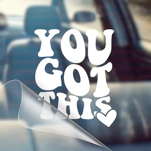 You Got This - Calcomanía de vinilo motivacional para coche pegatina de parachoques para coche - Imagen 1 de 8
