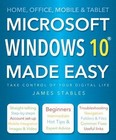 Windows 10 Made Easy by Stables, James