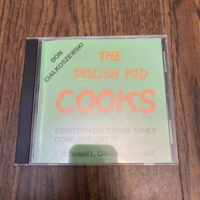 Don Cialkoszewski The Polish Kid Cooks CD 2002 Eighteen Delicious Tunes Polka Foto 1 de 4