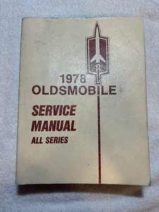 1978 OLDSMOBILE ALL SERIES '78 OLDS SHOP MANUAL; SERVICE REPAIR BOOK - Picture 1 of 5