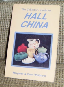 1986 COLLECTOR'S GUIDE TO HALL CHINA BOOK PB Margaret & Kenn Whitmyer - Picture 1 of 2