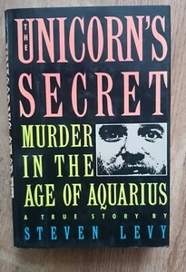 Unicorn's Secret Murder The Age Of Aquarius Ira Einhorn True Crime Steven Levy - Picture 1 of 2