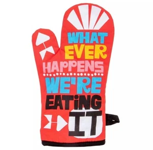 Blue Q Oven Mitt What Ever Happens We’re Eating IT! Quilted 100%cotton NEW - Picture 1 of 2