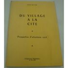 Jean Dayre - Du village à la cité - Prospective d'urbanisme rural 1965 Expansion