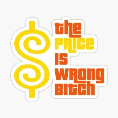 Happy Gilmore, The Price is Wrong B*tch, Vinyl Die Cut Sticker