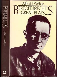 White, Alfred D. BERTOLT BRECHT'S GREAT PLAYS 1978 Hardback BOOK - Picture 1 of 2