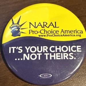 Prendedor de botón NARAL Pro-Choice America - It's Your Choice Not Theirs Campaign - Imagen 1 de 2
