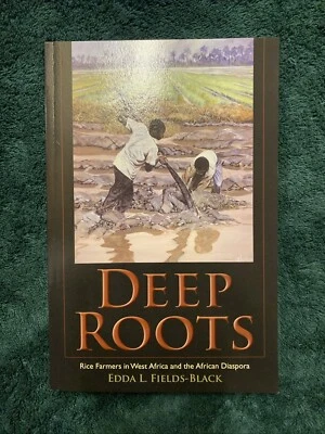 ‘NEW’Deep Roots: Rice Farmers in West Africa & African Diaspora | PB *ON SALE - Image 1 of 3