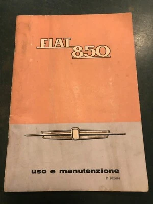 LIBRETTO USO E MANUTENZIONE FIAT 850 8ª ed. II-1966 vintage auto d'epoca - Immagine 1 di 4