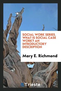 Social Work Series. What Is Social Case Work? An Introductory... - Foto 1 di 12