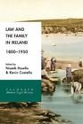 Kevin Costello Niamh Howlin Law and the Family in Ireland, 1800–1950 (Poche)