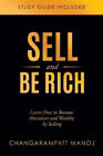 Sell And Be Rich: Learn How To Become Abundant And Wealthy By $elling Study