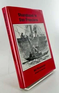 Bill PICKELHAUPT / SHANGHAIED IN SAN FRANCISCO signiert 1. Auflage 1996 - Bild 1 von 4