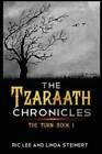 The Tzaraath Chronicles: The Turn - Paperback By Steinert, Ric Lee - GOOD