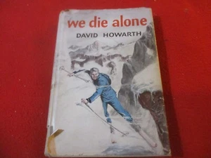 We Die Alone David Howarth 1955 HC DJ First Printing Book Club Edition - Picture 1 of 10