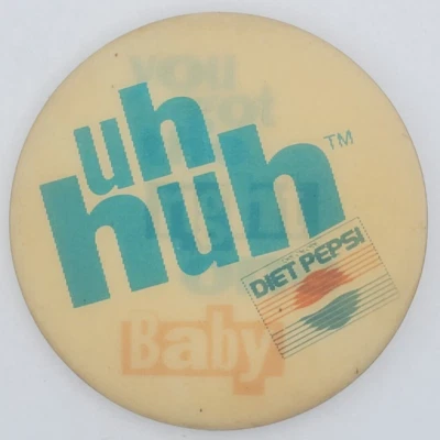 Vintage Diet Pepsi  Uh Huh You Got The Right One Baby Lenticular Pinback Button - Image 1 of 4