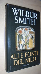 WILBUR SMITH ALLE FONTI DEL NILO.MONDOLIBRI lic.LONGANESI 2007 TAITA!CoverRIGIDA - Foto 1 di 1
