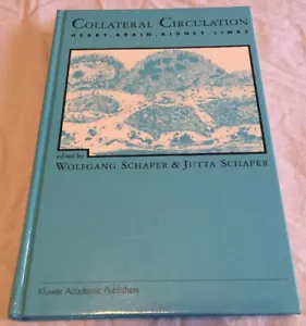 Collateral Circulation : Heart, Brain, Kidney, Limbs (1993, Hardcover) - Foto 1 di 4